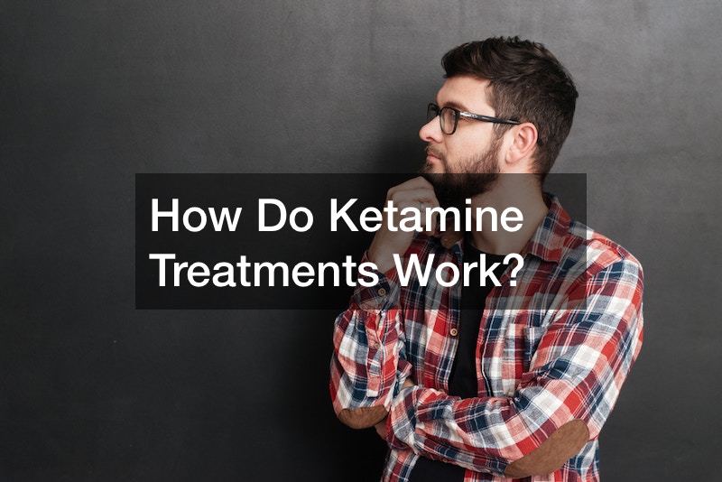 How Do Ketamine Treatments Work?