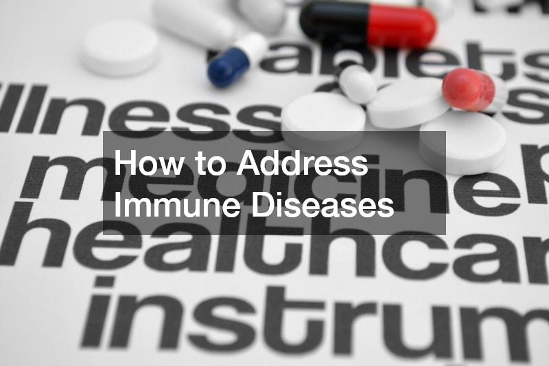 How to Address Immune Diseases